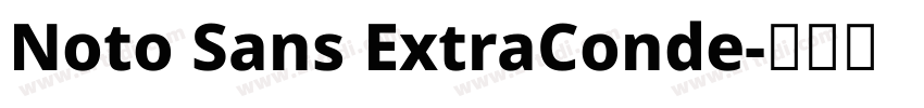 Noto Sans ExtraConde字体转换